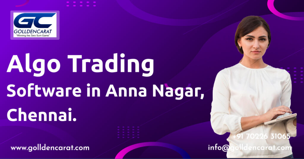 Algo trading software Anna Nagar,Cennai