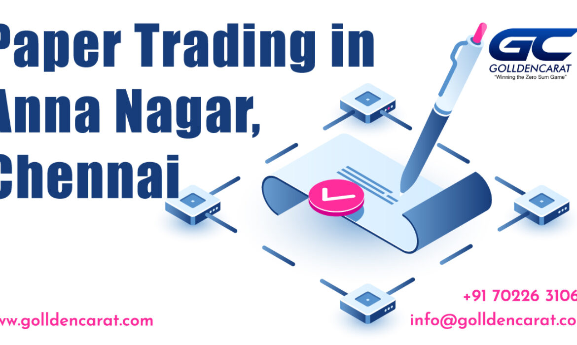 Paper Trading in Anna Nagar,Chennai